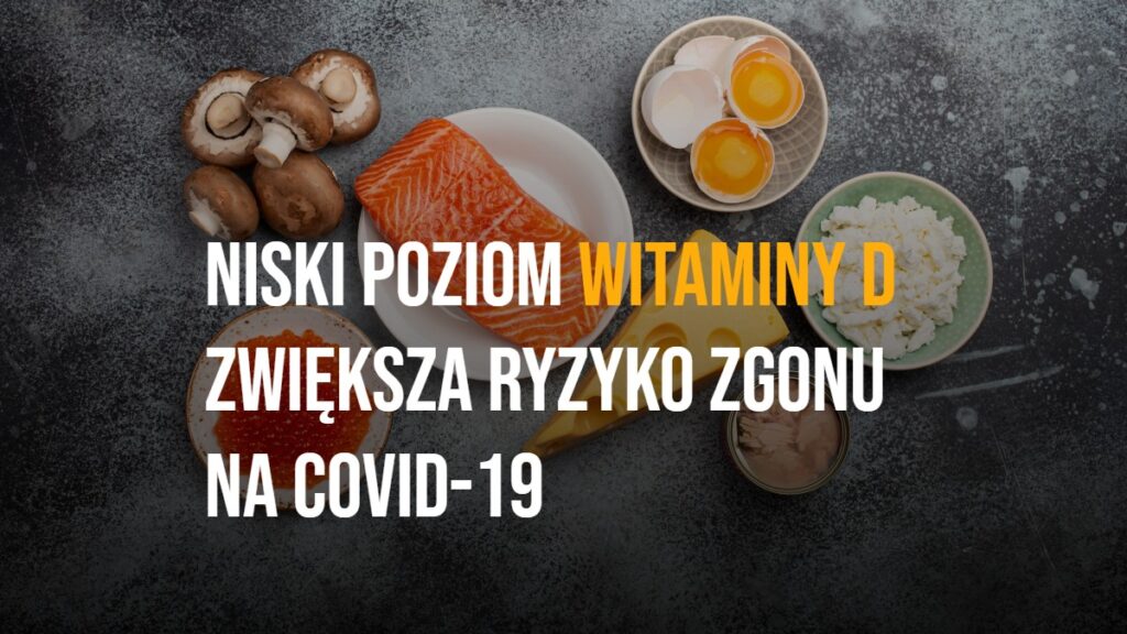 Niski poziom witaminy D zwiększa ryzyko zgonu na COVID-19