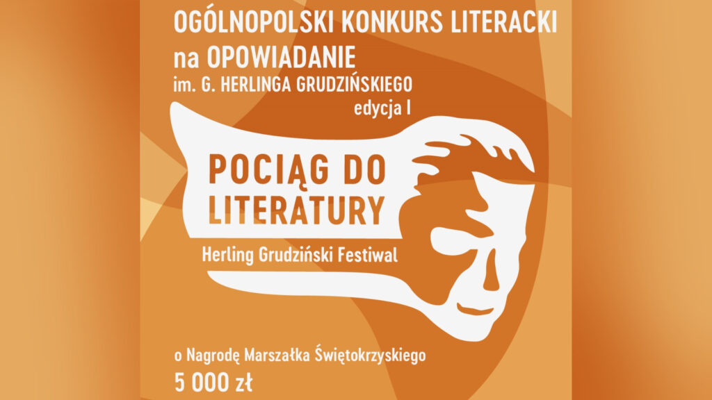 Ogólnopolski Konkurs Literacki na Opowiadanie im. Herlinga-Grudzińskiego
