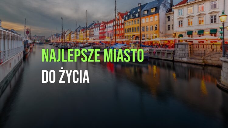 Najlepsze miasto do życia