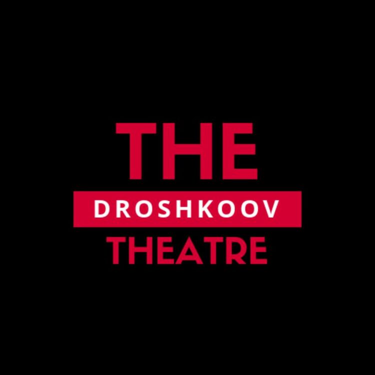 The Droshkoov Theatre