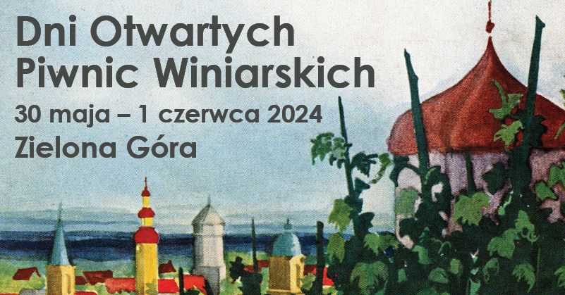 Wkrótce Dni Otwartych Piwnic Winiarskich Radio Zachód - Lubuskie