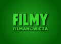 Filmy Filmanowicza