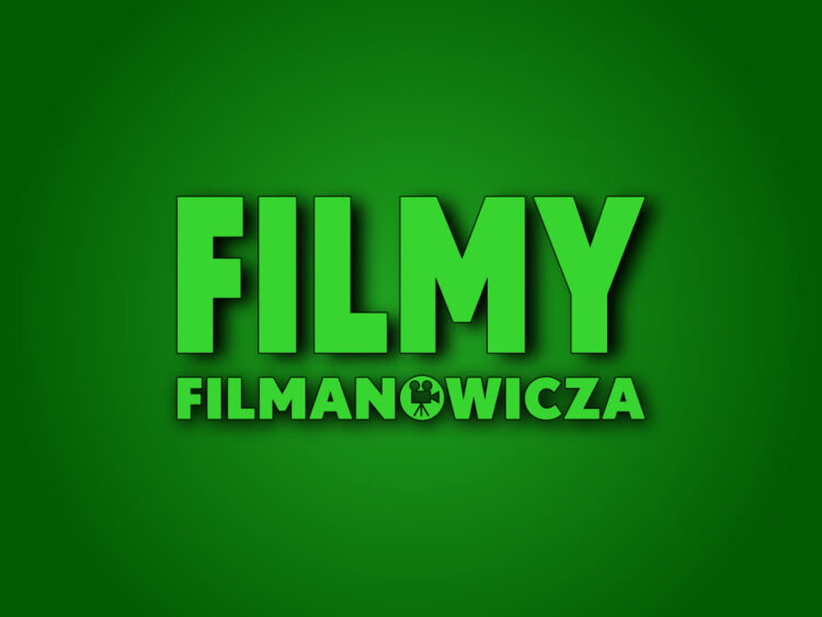 FILMY FILMANOWICZA (Radio Zielona Góra)