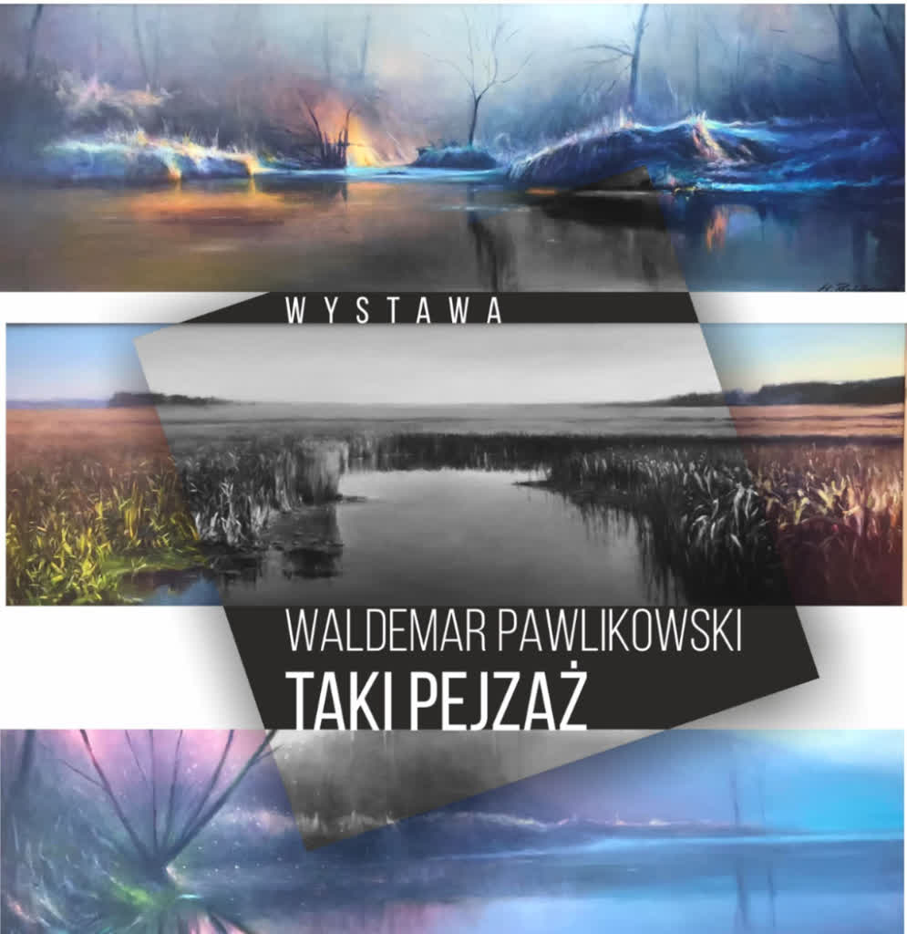 Pejzaże Waldemara Pawlikowskiego w pałacu w Starym Kisielinie