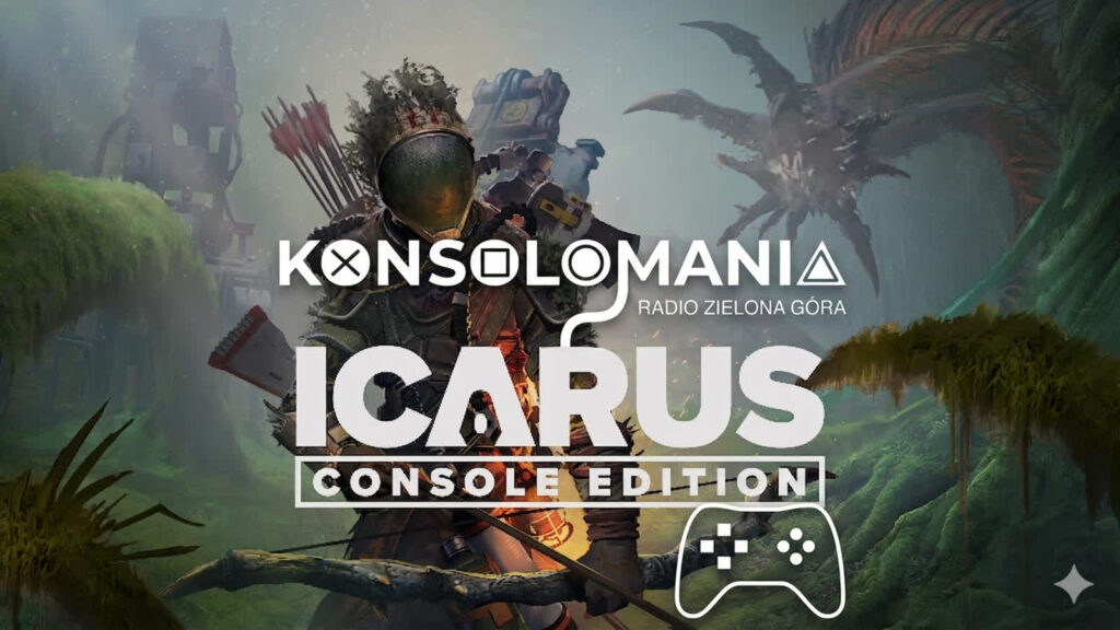 KONSOLOMANIA: ICARUS: Console Edition